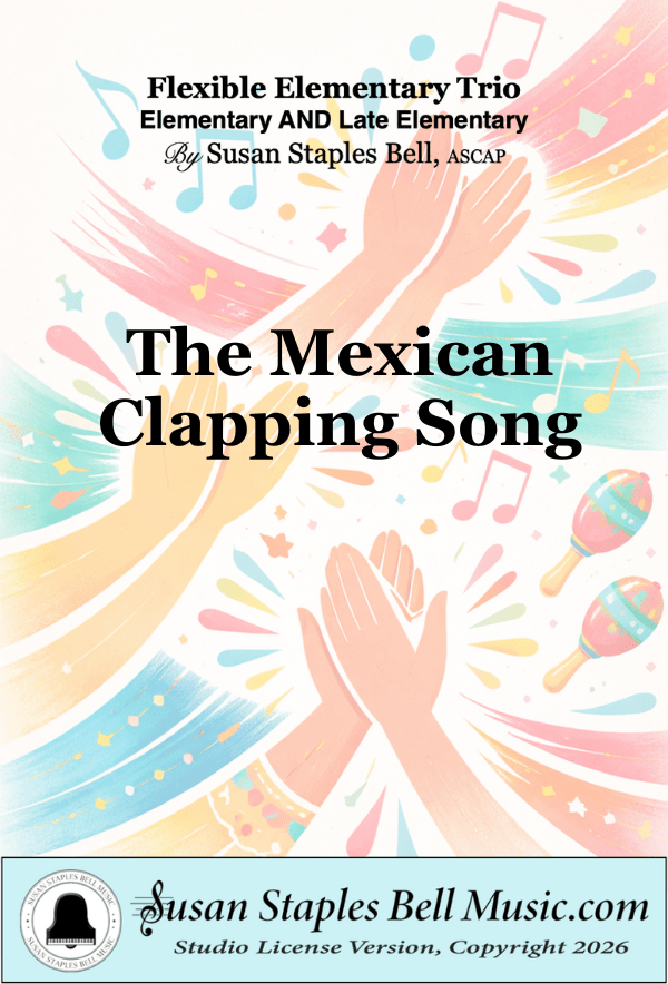 The Mexican Clapping Song for Flexible Piano Trio (Easy Elementary and Late Elementary)